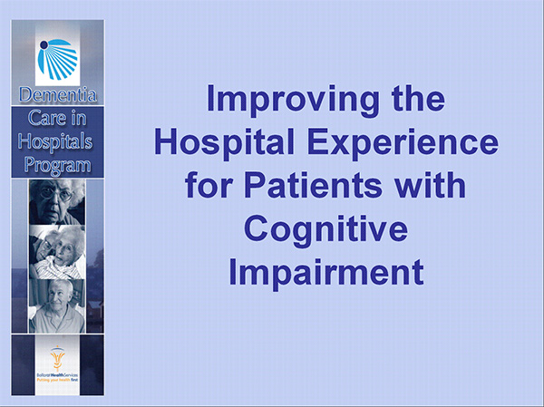 Improving the Hospital Experience for Patients with Cognitive Impairment